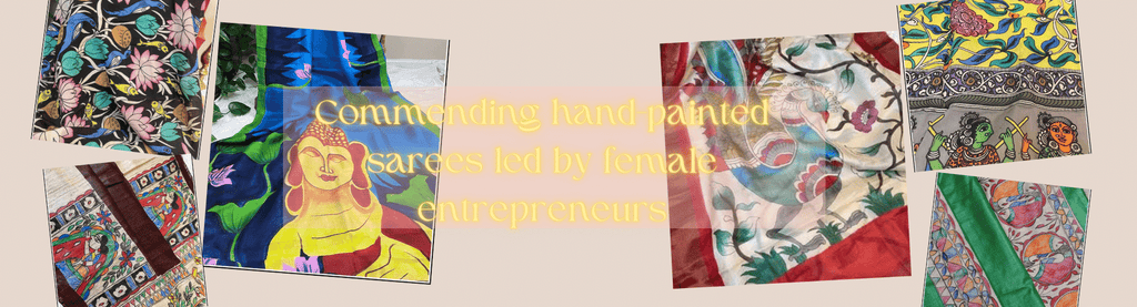 Commending hand-painted sarees led by female entrepreneurs